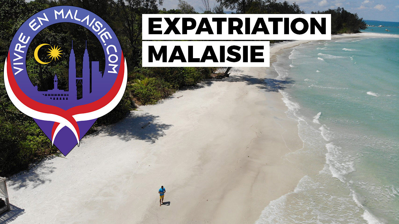 Quitter la France pour la Malaisie