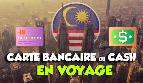 Carte bancaire ou espèces cash voyage Malaisie
